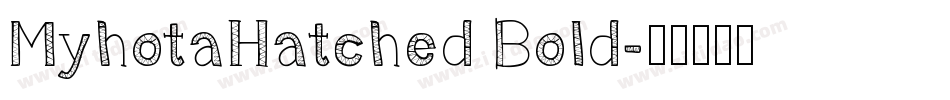 MyhotaHatched Bold字体转换